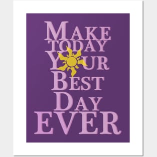 Make Today Your Best Day Posters and Art